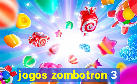 jogos zombotron 3